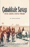 Çanakkale Savaşı & Siyasi, Askeri ve Sosyal Yönleri