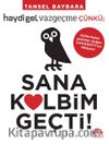Sana Kalbim Geçti