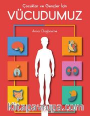 Çocuklar ve Gençler için Vücudumuz