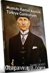 Mustafa Kemal Atatürk Türkiye Cumhuriyeti