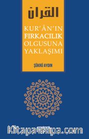 Kur’an’ın Fırkacılık Olgusuna Yaklaşımı