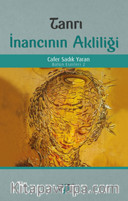 Tanrı İnancının Akliliği