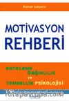 Motivasyon Rehberi & Erteleme, Bağımlılık ve Tembellik Psikolojisi