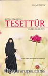 Bütün Yönleriyle Tesettür & Yeniden İslami Örtü