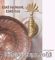 Eski Hamam, Eski Tas