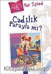 Cadılık Parayla mı?