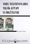 Yerel Televizyonlarda Teknik Altyapı ve Örgütlenme