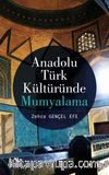 Anadolu Türk Kültüründe Mumyalama