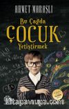 Bu Çağda Çocuk Yetiştirmek 