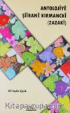 Antolojiye Şiirane Kırmancki (Zazaki)