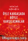 Öyle Kargaşada Böyle Karşılaşmalar