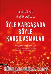 Öyle Kargaşada Böyle Karşılaşmalar