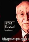 Cumhuriyetin Öncü Sanayicisi İzzet Baysal