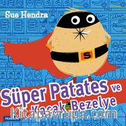 Süper Patates ve Kaçak Bezelye