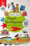 Adım Adım Hayatı Keşfediyorum 5 Yaş -& Zeka Geliştiren 85 Soru