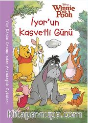 Disney Winnie The Pooh İyor'un Kasvetli Günü Öykü Kitabı