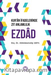 Kur’an İfadelerinde Zıt Anlamlılık Ezdad