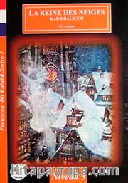 La Reine Des Neiges-Kar Kraliçesi / Fransızca Dil Kulubü Seviye-3 (Cdisiz)