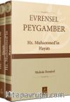 Evrensel Peygamber Hz. Muhammed'in Hayatı