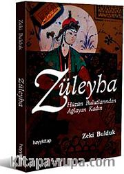 Züleyha <br /> Hüznün Bulutlarında Ağlayan Kadın