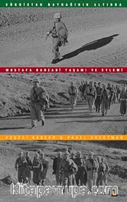 Kürdistan Bayrağının Altında Mustafa Barzani Yaşamı ve Eylemi