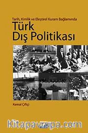 Türk Dış Politikası <br /> Tarih, Kimlik ve Eleştirel Kuram Bağlamında