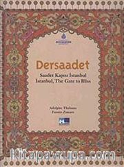 Dersaadet <br /> Saadet Kapısı İstanbul - İstanbul the Gate to Bliss