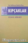 Kıpçaklar & Türk Halklarının Katalizör Boyu