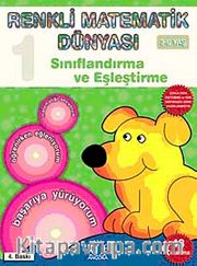 Sınıflandırma ve Eşleştirme / Renkli Matematik Dünyası 1
