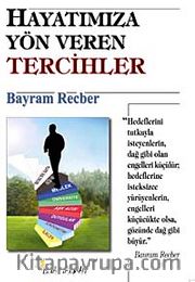 Hayatımıza Yön Veren Tercihler