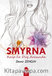 Smyrna <br /> Kalp ile Düş Arasında