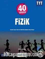 YKS 1.Oturum TYT 40 Seans Fizik