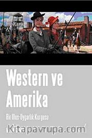 Western ve Amerika Bir Ulus-Uygarlık Kurgusu