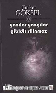 Yazılar Yazgılar Gibidir Silinmez