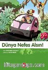 Dünya Nefes Alsın!-7. Kitap / Doğa Dostu Kardeşler