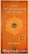 Günü Hz. Muhammed Gibi Yaşamak