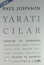 Yaratıcılar <br /> Chaucer ve Dürer'den Picasso ve Disney'e
