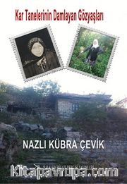 Kar Tanelerinin Damlayan Gözyaşları