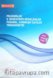Polinomlar,  II.Dereceden Denklemler, Parabol, Karmaşık Sayılar,  Trigonometri 