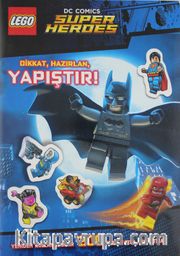Lego Dc Comics Super Heroes Dikkat, Hazırlan,Yapıştır!