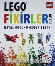 Lego Fikirler Kitabı - Hayal Gücünü Özgür Bırak 