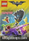 Lego The Batman Movie Haydi Hemen Yapıştır!