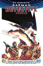DC Rebirth-Batman Detective Comics Cilt 1 / Yarasa Adamların Yükselişi