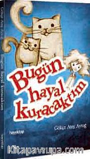 Bugün Hayal Kuracaktım