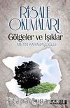 Risale Okumaları & Gölgeler ve Işıklar