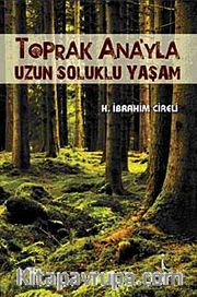 Toprak Ana'yla Uzun Soluklu Yaşam