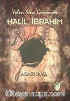 Halil İbrahim-Yolun Sonu Görünüyor