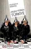 Aklını Yitiren Türkiye