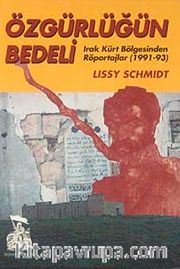 Özgürlüğün Bedeli <br /> Irak Kürt Bölgesinden Röportajlar (1991-93)