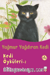 Yağmur Yağdıran Kedi / Kedi Öyküleri 2